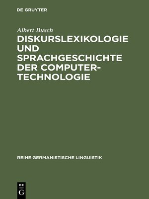 cover image of Diskurslexikologie und Sprachgeschichte der Computertechnologie